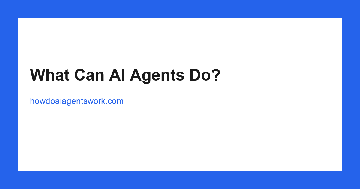 what can ai agents do What can AI agents do